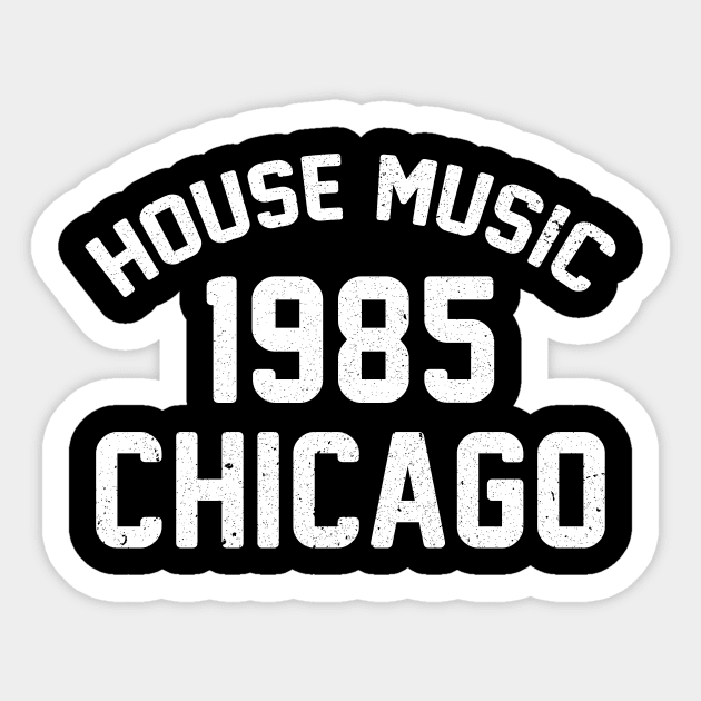 Funny 80's House Music 1985 Chicago Sticker by nicolinaberenice16954